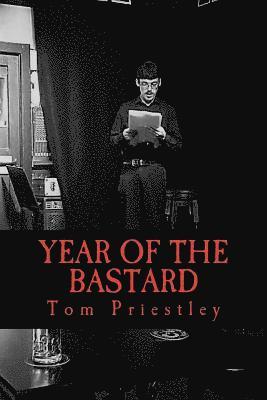 Tom Priestley - Year Of The Bastard, Häftad