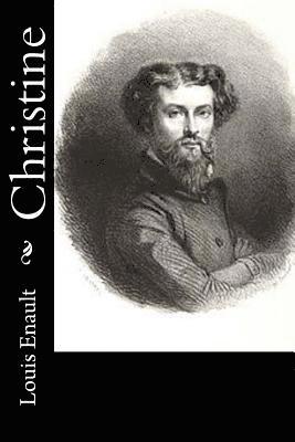 Louis Enault - Christine, Häftad. Tillgänglighet: Lägg i varukorg