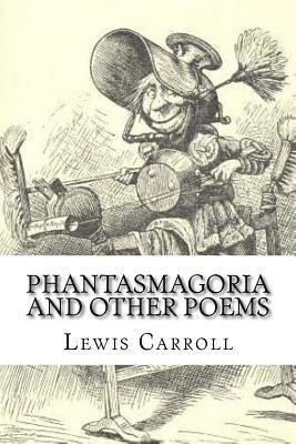 Lewis Carroll - Phantasmagoria and Other Poems, Häftad. Tillgänglighet: Lägg i varukorg