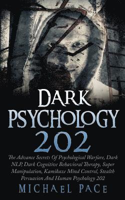 Michael Pace - Dark Psychology 202, Häftad. Tillgänglighet: Lägg i varukorg