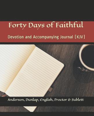 Jessica Anderson, Simone Proctor - Forty Days of Faithful: Changing the World for Jesus, One Person, One Family at a Time, Häftad. Tillgänglighet: Lägg i varukorg