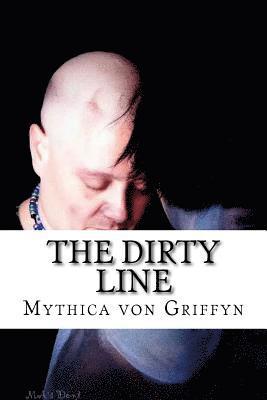 Mythica Von Griffyn - The Dirty Line: One Liner Wisdom Quotes, Häftad