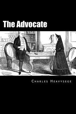 Charles Heavysege - The Advocate, Häftad