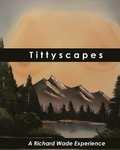 Tittyscapes
