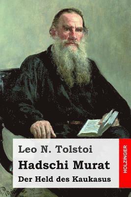 Leo N. Tolstoi - Hadschi Murat: Der Held des Kaukasus, Häftad. Tillgänglighet: Lägg i varukorg