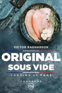Original Sous Vide. Cooking at home: cookbook