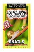 Everything You Should Know About: Snails Faster Learning Facts