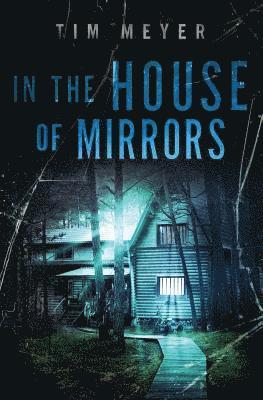 Tim Meyer - In the House of Mirrors, Häftad. Tillgänglighet: Lägg i varukorg