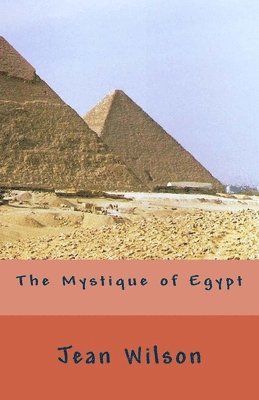 Jean Wilson - The Mystique of Egypt, Häftad. Tillgänglighet: Lägg i varukorg