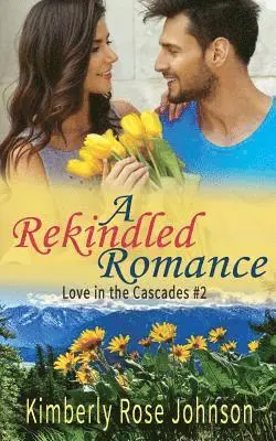 Kimberly Rose Johnson - Rekindled Romance, Häftad. Tillgänglighet: Lägg i varukorg