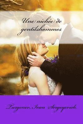 Turgenev Ivan, Mybook - Une nichée de gentilshommes, Häftad. Tillgänglighet: Lägg i varukorg