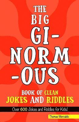 Thomas Mercaldo - Big, Ginormous Book of Clean Jokes and Riddles, Häftad. Tillgänglighet: Lägg i varukorg