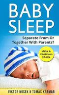 Baby Sleep: Separate From Or Together With Parents? Make A Conscious Choice