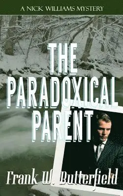 Frank W. Butterfield - The Paradoxical Parent, Häftad. Tillgänglighet: Lägg i varukorg