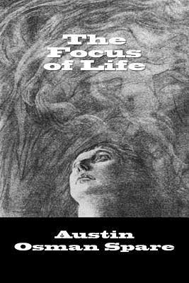 Austin Osman Spare - The Focus of Life, Häftad. Tillgänglighet: Lägg i varukorg