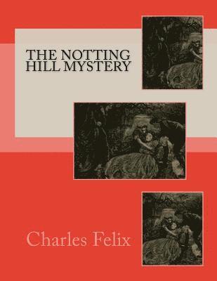 Charles Felix - The Notting Hill Mystery, Häftad. Tillgänglighet: Lägg i varukorg