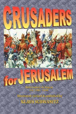 Guibert De Nogent, Klaus Schwanitz - Crusaders for Jerusalem: The deeds of God through the Franks, Häftad. Tillgänglighet: Lägg i varukorg