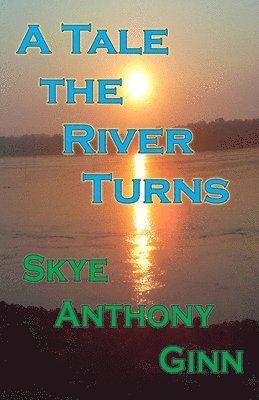 Markie Madden, Metamorph Publishing - A Tale the River Turns, Häftad. Tillgänglighet: Lägg i varukorg