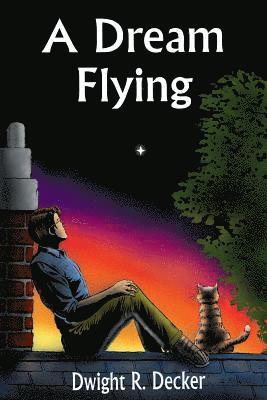 Dwight R. Decker - A Dream Flying, Häftad. Tillgänglighet: Lägg i varukorg