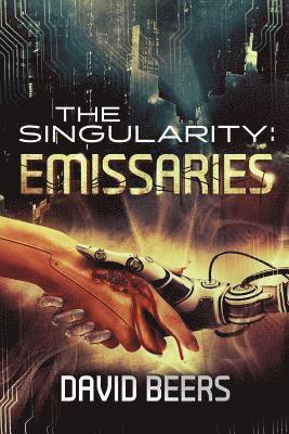 David Beers - The Singularity: Emissaries, Häftad. Tillgänglighet: Lägg i varukorg