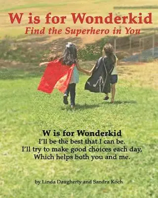 Sandra Koch, Linda Daugherty - W is for Wonderkid: Find the Superhero in You, Häftad. Tillgänglighet: Lägg i varukorg