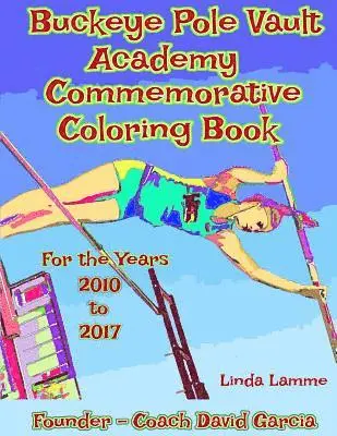 Linda L. Lamme - Buckeye Pole Vault Academy Commemorative Coloring Book, Häftad. Tillgänglighet: Lägg i varukorg