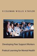 Developing Peer Support Workers: Training Manual