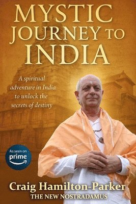 Craig Hamilton-Parker - Mystic Journey to India: The Key to Spiritual Awakening and Fixing Fate, Häftad. Tillgänglighet: Lägg i varukorg