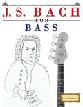 J. S. Bach for Bass: 10 Easy Themes for Bass Guitar Beginner Book