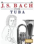 J. S. Bach for Tuba: 10 Easy Themes for Tuba Beginner Book