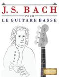 J. S. Bach Pour Le Guitare Basse: 10 Pi