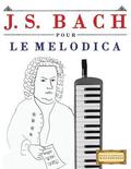 J. S. Bach Pour Le Melodica: 10 Pi