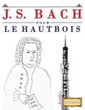 J. S. Bach Pour Le Hautbois: 10 Pi
