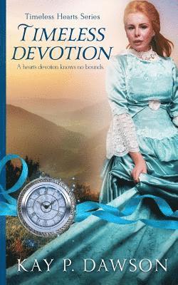 Kay P. Dawson - Timeless Devotion, Häftad. Tillgänglighet: Lägg i varukorg