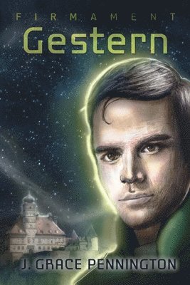 J. Grace Pennington - Firmament: Gestern, Häftad. Tillgänglighet: Lägg i varukorg