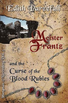 Edith Parzefall - Meister Frantz and the Curse of the Blood Rubies, Häftad. Tillgänglighet: Lägg i varukorg