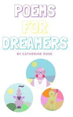 Catherine Rose - Poems for Dreamers, Häftad. Tillgänglighet: Lägg i varukorg