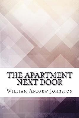 William Andrew Johnston - The Apartment Next Door, Häftad. Tillgänglighet: Lägg i varukorg