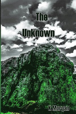 K. Morgan, K. L. Wicks - The Unknown, Häftad. Tillgänglighet: Lägg i varukorg