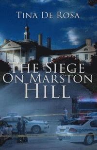 The Siege On Marston Hill