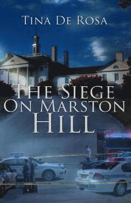 Tina De Rosa - The Siege On Marston Hill, Häftad. Tillgänglighet: Lägg i varukorg