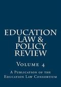 Education Law & Policy Review: Volume 4