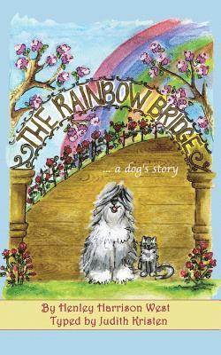 Judith Kristen - The Rainbow Bridge...a dog's story, Häftad. Tillgänglighet: Lägg i varukorg