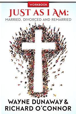 Richard O'Connor, Wayne Dunaway - Just As I Am: Married, Divorced and Remarried, Häftad. Tillgänglighet: Lägg i varukorg
