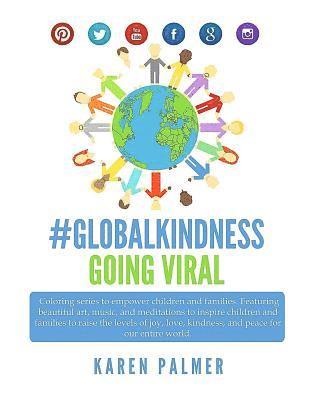 Karen Palmer - #Globalkindness Going Viral Coloring Series (Peace Edition): A Coloring Series to empower children and families, Häftad. Tillgänglighet: Lägg i varukorg
