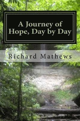 Richard Mathews - A Journey of Hope, Day by Day: Pathways from Our Common Heritage, Häftad. Tillgänglighet: Lägg i varukorg