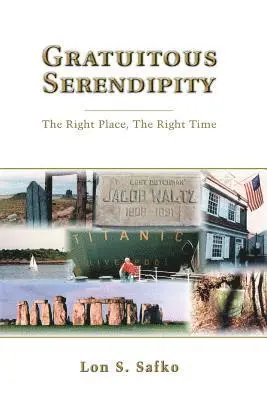 Lon Safko - Gratuitous Serendipity: The Right Place, the Right Time, Häftad. Tillgänglighet: Lägg i varukorg