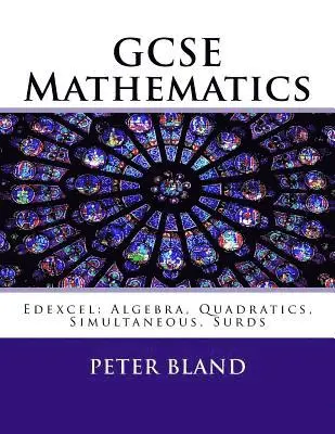 Peter Bland - GCSE Mathematics (9-1): Edexcel: Algebra, Quadratics, Simultaneous, Surds, Häftad. Tillgänglighet: Lägg i varukorg