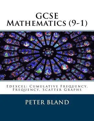 Peter Bland - GCSE Mathematics (9-1): Edexcel: Cumulative Frequency, Frequency, Scatter Graphs, Häftad. Tillgänglighet: Lägg i varukorg