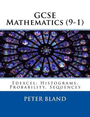 Peter Bland - GCSE Mathematics (9-1): Edexcel: Histograms, Probability, Sequences, Häftad. Tillgänglighet: Lägg i varukorg